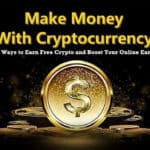 Top 10 Ways to Earn Free Crypto and Boost Your Online Earnings