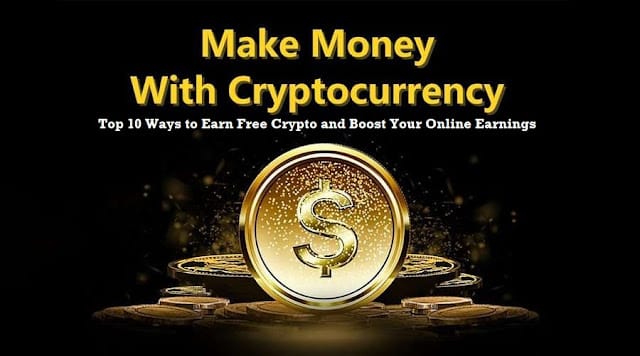 Top 10 Ways to Earn Free Crypto and Boost Your Online Earnings